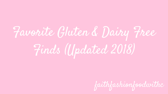 Favorite Gluten & Dairy Free Finds (Updated&nbsp;2018)