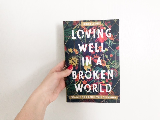 Book Review: Lauren Casper’s ‘Loving Well In A Broken&nbsp;World’